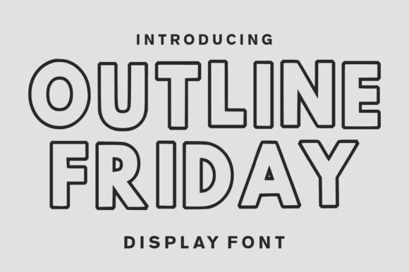 Outline Friday: A Modern Typeface for Bold Visual Statements